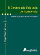 El Derecho a la Vida en la Jurisprudencia.